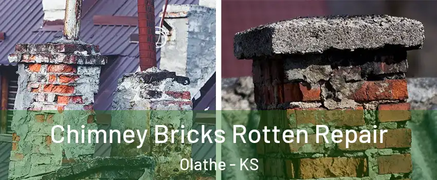 Chimney Bricks Rotten Repair Olathe - KS