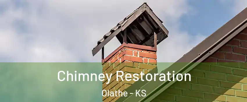 Chimney Restoration Olathe - KS