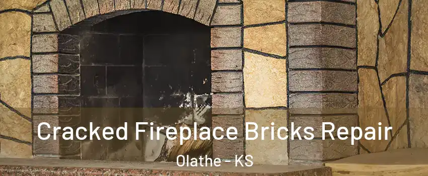Cracked Fireplace Bricks Repair Olathe - KS