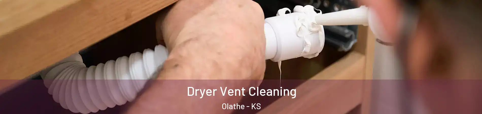 Dryer Vent Cleaning Olathe - KS