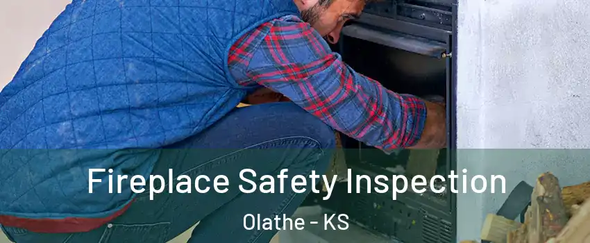 Fireplace Safety Inspection Olathe - KS