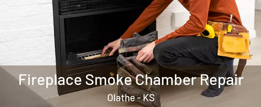 Fireplace Smoke Chamber Repair Olathe - KS