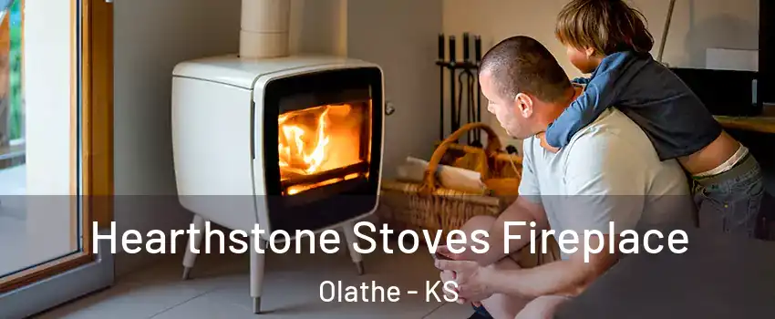Hearthstone Stoves Fireplace Olathe - KS